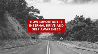 bbp-tv- How important is internal drive and self awareness?